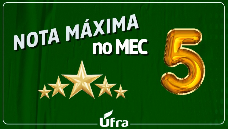 UFRA recebe nota máxima em avaliação do MEC